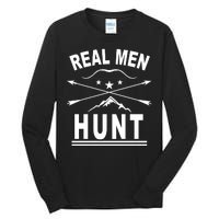 Real Men Hunt Tall Long Sleeve T-Shirt