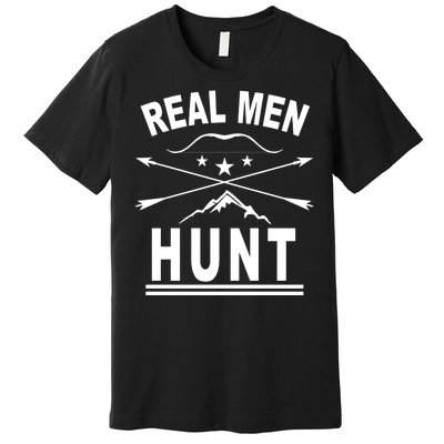 Real Men Hunt Premium T-Shirt