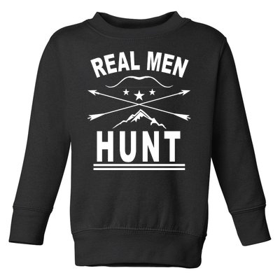 Real Men Hunt Toddler Sweatshirt