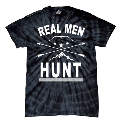 Real Men Hunt Tie-Dye T-Shirt