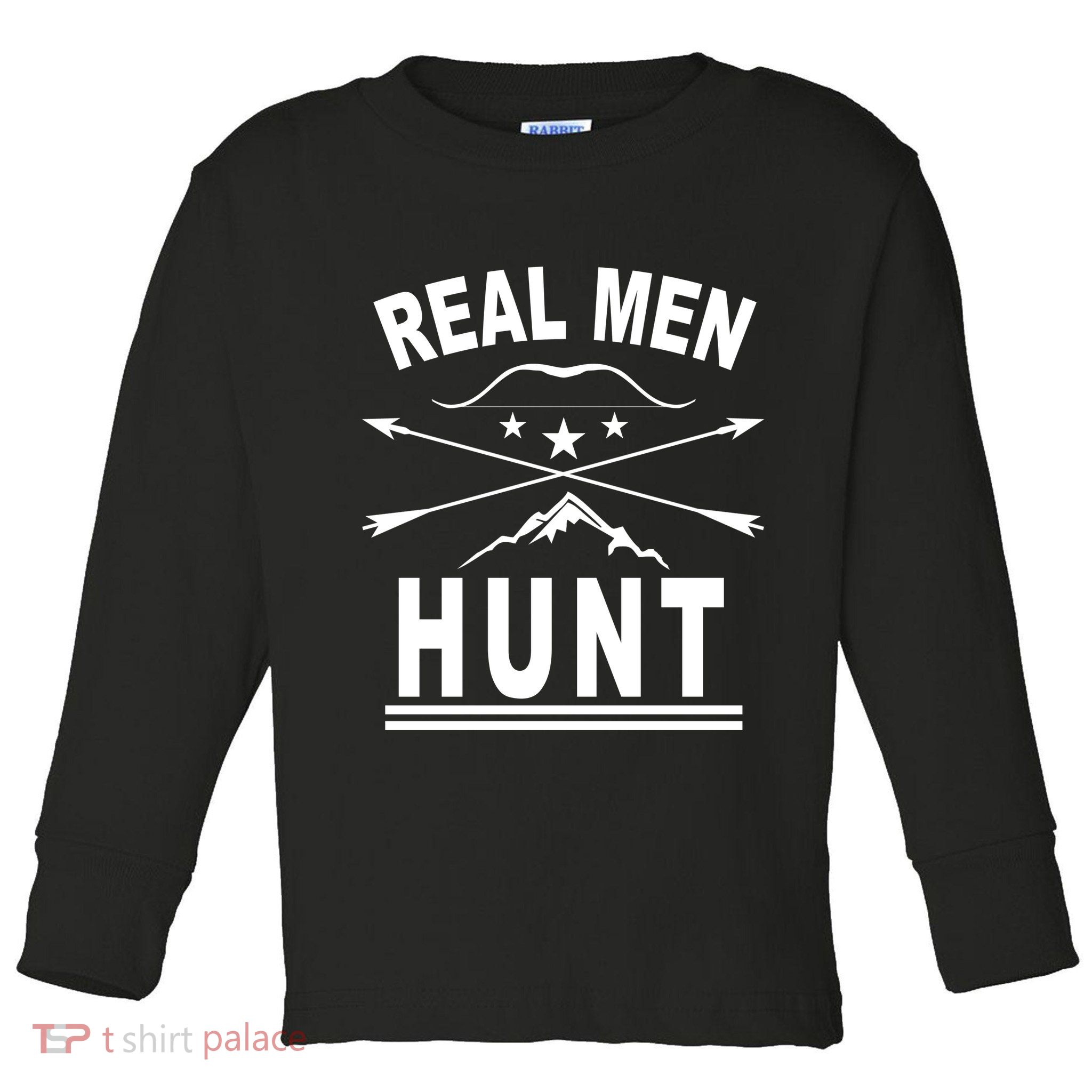 Real Men Hunt Toddler Long Sleeve Shirt
