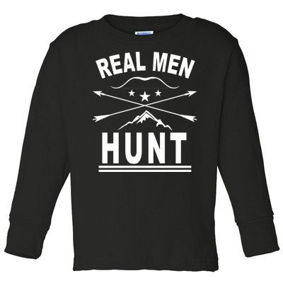 Real Men Hunt Toddler Long Sleeve Shirt