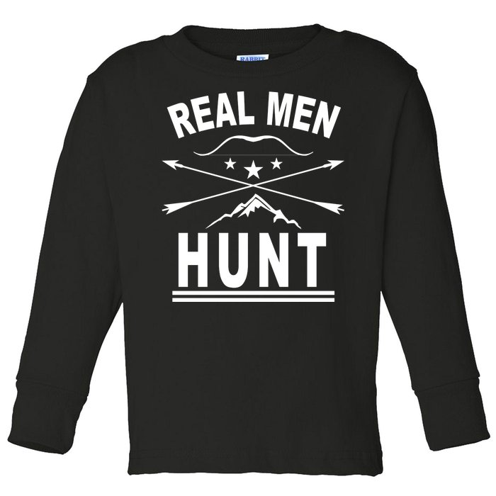 Real Men Hunt Toddler Long Sleeve Shirt