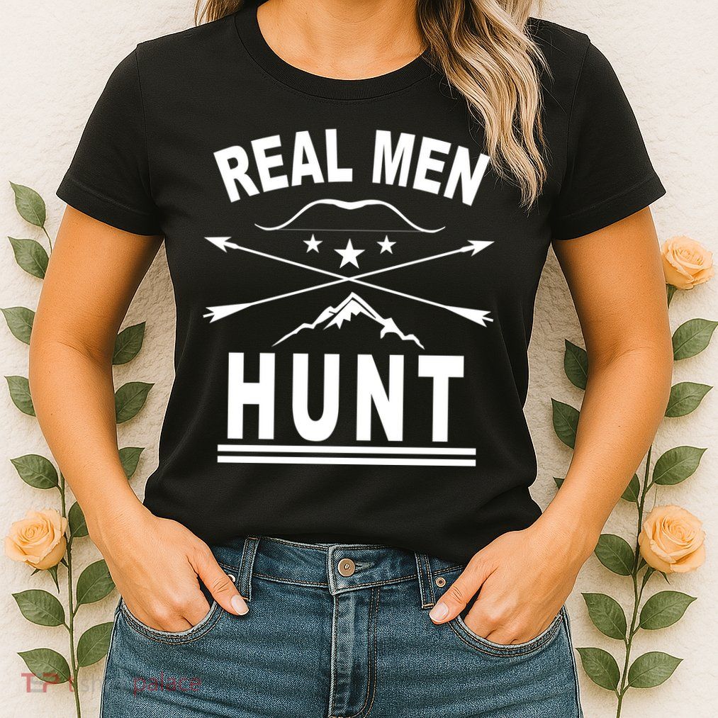 Real Men Hunt Womens T-Shirt