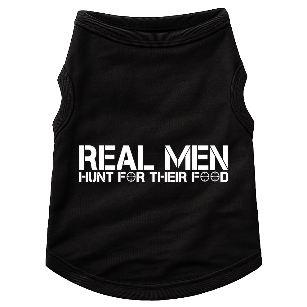 Real Men Hunt For Their Food Doggie Tank