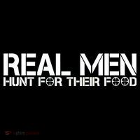 Real Men Hunt For Their Food Drawstring Bag