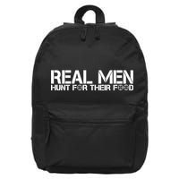Real Men Hunt For Their Food 16 in Basic Backpack