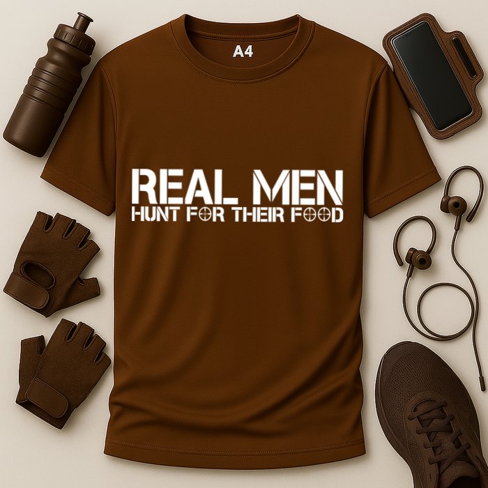 Real Men Hunt For Their Food Cooling Performance Crew T-Shirt