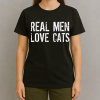 Real Men Love Cats T-Shirt