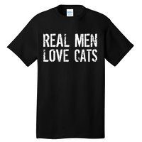 Real Men Love Cats Tall T-Shirt