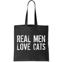 Real Men Love Cats Tote Bag