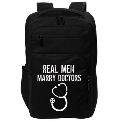 Real Men Marry Doctors Funny Impact Tech Backpack