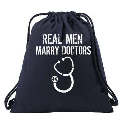 Real Men Marry Doctors Funny Drawstring Bag