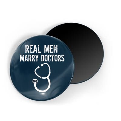 Real Men Marry Doctors Funny Magnet