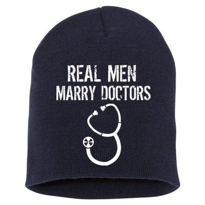 Real Men Marry Doctors Funny Short Acrylic Beanie