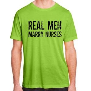 Real Men Marry Nurses Adult ChromaSoft Performance T-Shirt