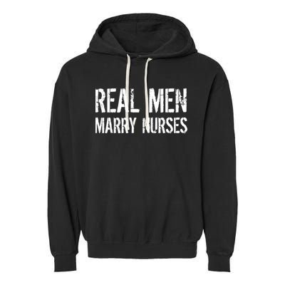 Real Men Marry Nurses Garment-Dyed Fleece Hoodie
