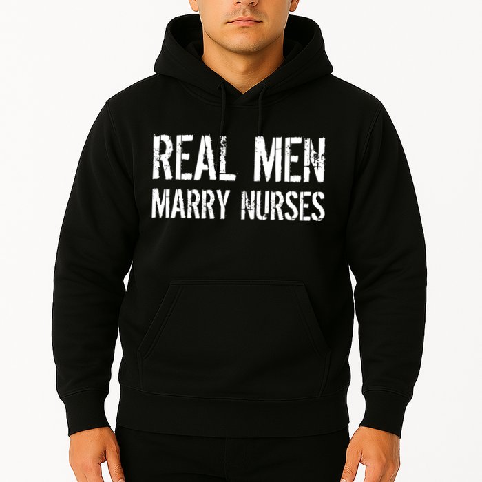Real Men Marry Nurses Hoodie