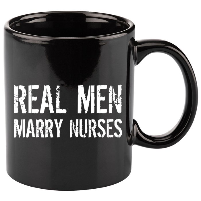 Real Men Marry Nurses 11oz C Handle Ceramic Mug