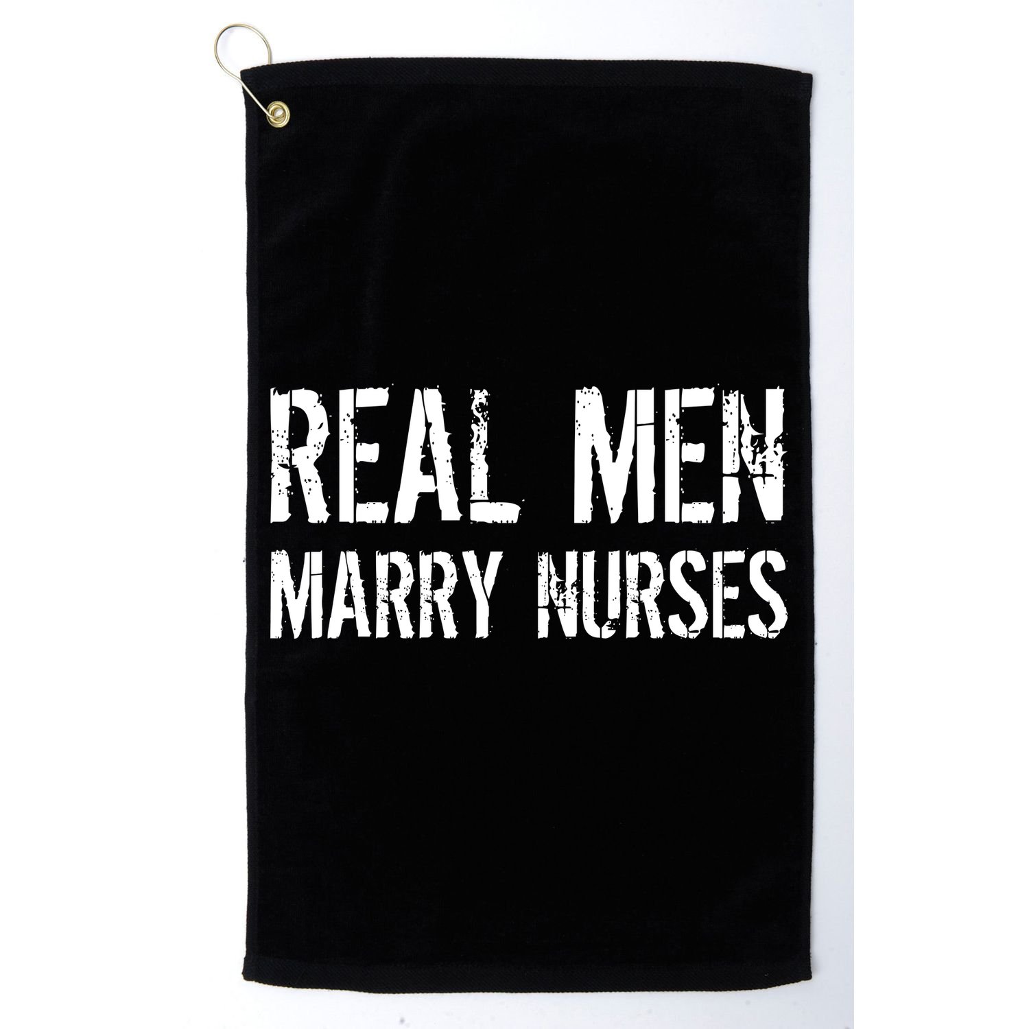 Real Men Marry Nurses Golf Towel