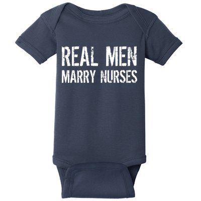 Real Men Marry Nurses Baby Bodysuit