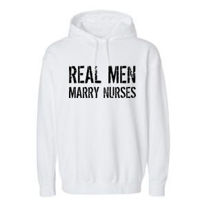 Real Men Marry Nurses Garment-Dyed Fleece Hoodie