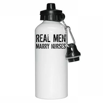 Real Men Marry Nurses Aluminum Water Bottle 