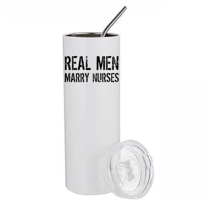 Real Men Marry Nurses Stainless Steel Tumbler