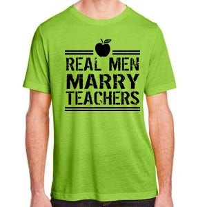 Real Men Marry Teachers Adult ChromaSoft Performance T-Shirt