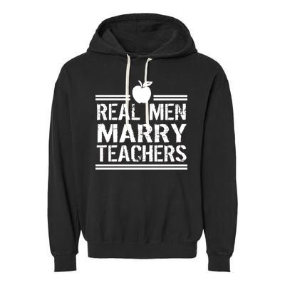 Real Men Marry Teachers Garment-Dyed Fleece Hoodie