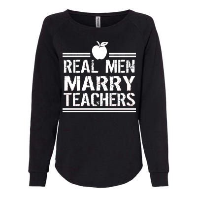 Real Men Marry Teachers Womens California Wash Sweatshirt