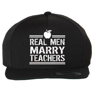 Real Men Marry Teachers Wool Snapback Cap