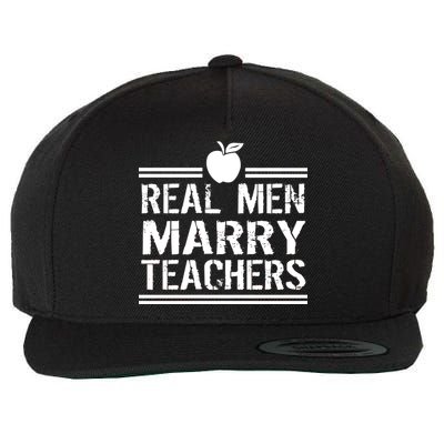 Real Men Marry Teachers Wool Snapback Cap