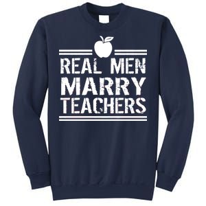 Real Men Marry Teachers Sweatshirt