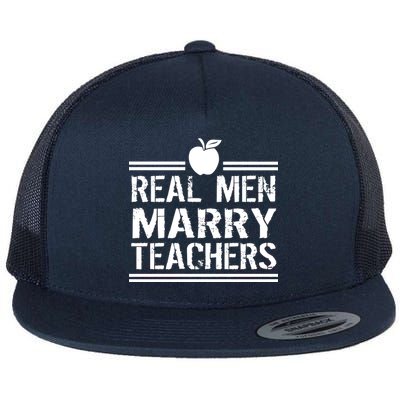 Real Men Marry Teachers Flat Bill Trucker Hat