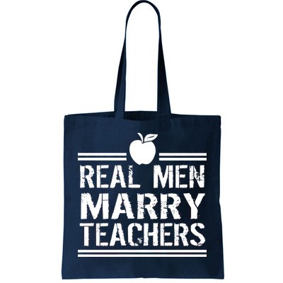 Real Men Marry Teachers Tote Bag