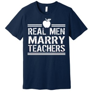 Real Men Marry Teachers Premium T-Shirt