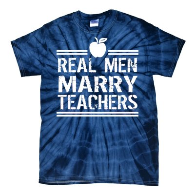 Real Men Marry Teachers Tie-Dye T-Shirt