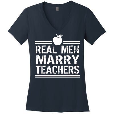 Real Men Marry Teachers Women's V-Neck T-Shirt