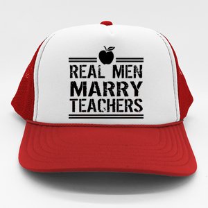 Real Men Marry Teachers Trucker Hat