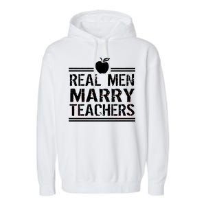 Real Men Marry Teachers Garment-Dyed Fleece Hoodie