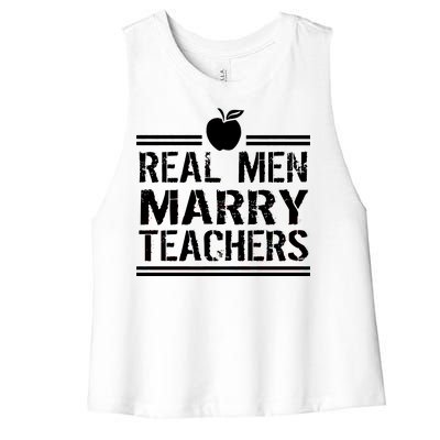 Real Men Marry Teachers Women's Racerback Cropped Tank