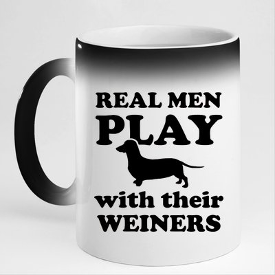 Real Men Play With Their Wieners 11oz Black Color Changing Mug