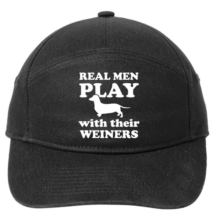 Real Men Play With Their Wieners 7-Panel Snapback Hat