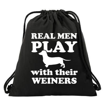 Real Men Play With Their Wieners Drawstring Bag