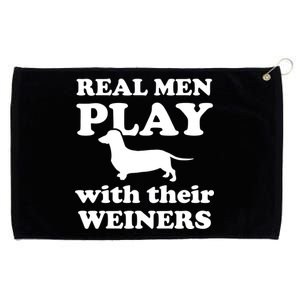 Real Men Play With Their Wieners Grommeted Golf Towel