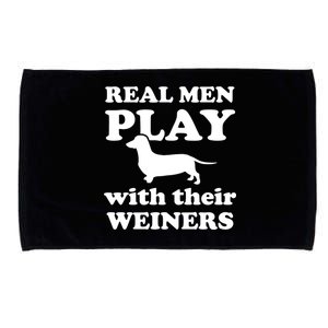 Real Men Play With Their Wieners Microfiber Hand Towel