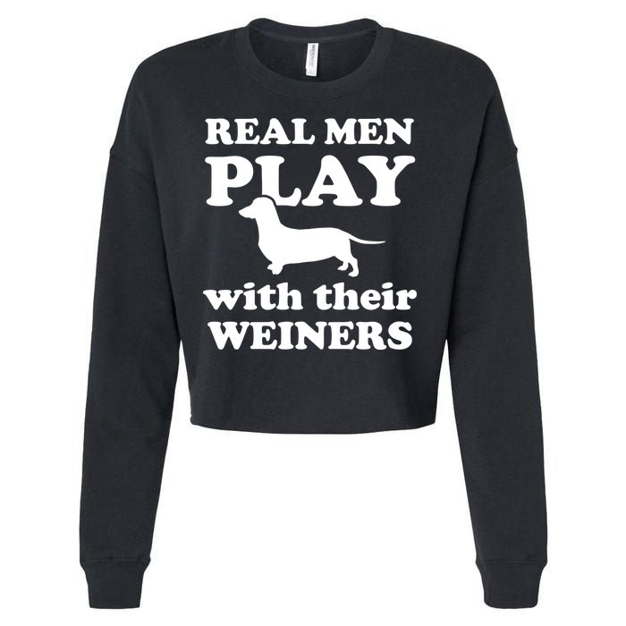 Real Men Play With Their Wieners Cropped Pullover Crew