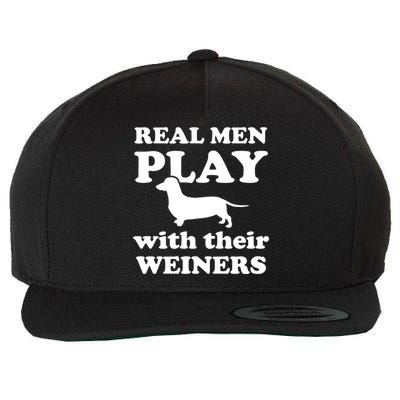 Real Men Play With Their Wieners Wool Snapback Cap