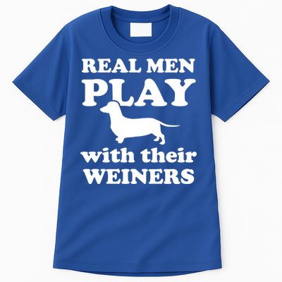 Real Men Play With Their Wieners Tall T-Shirt